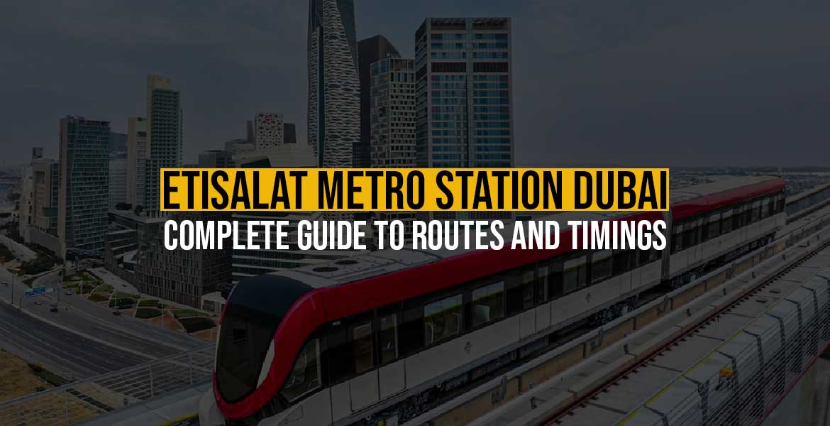 Etisalat Metro Station Dubai Complete Guide